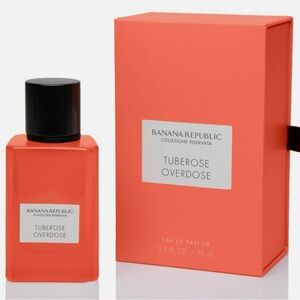 BANANA REPUBLIC
COLLEZIONE RISERVATA
TUBEROSE
OVERDOSE 2.5 OZ